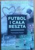 Rudzki Przemysław • Futbol i cała reszta [dedykacja autorska]